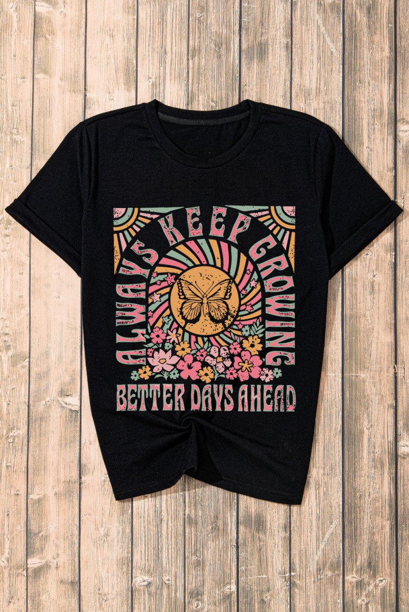 Always Keep Growing Butterfly Flower Graphic Tee - Motivational Statement Shirt - Graphic Tees - minbolu