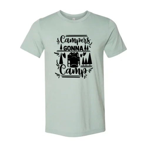 Campers Gonna Camp Shirt - minbolu -