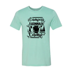 Campers Gonna Camp Shirt - minbolu -